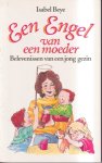 I. Beye - Een engel van een moeder