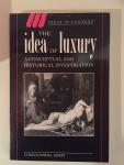 Christopher J. Berry - The Idea of Luxury / A Conceptual and Historical Investigation