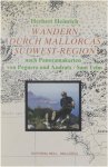 Herbert Heinrich - Wanderführer durch Mallorcas Südwest-Region Bd. 1. Mit Panoramakarten und Faltplan von Peguera und Andratx/Sant Telm