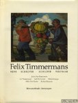 Remoortere, Julien Van - e.a. - Felix Timmermans. Mens, schrijver, schilder, tekenaar