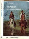Müseler . W...Nederlandse bewerking door Dr.C.van Rijsinge...deel 1 De opleiding van de ruiter - Te Paard ! ........ aanschouwelijk rijonderricht, met vele foto's en tekeningen in de tekst...Hoe leert de ruiter met de bewegingen van het paard mee tegaan , en het kruis aantrekken,de gebruikelijke ondeugden, schrikken,bokken,steigeren, op hol slaa