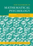 F. Gregory Ashby, Hans Colonius, Ehtibar N. Dzhafarov - New Handbook of Mathematical Psychology: Volume 3, Perceptual and Cognitive Processes