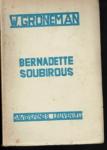 Groneman, Willem - Bernadette Soubirous. Een verhaal van Geloof en Liefde
