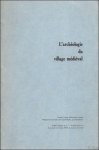 Genicot, D'Haenens. - ARCHEOLOGIE DU VILLAGE MEDIEVAL.