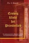 Ds. I. Kievit - Kievit, Ds. I.-Eeuwig klinkt het Priesterlied (nieuw)