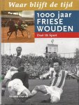 EELKE LOK - 1000 jaar Friese Wouden -Deel 10 : Sport