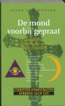 J. van Rooyen 236061 - De mond voorbij gepraat godsdienst, samenleving en cultuur, ethiek en politiek : christen-democraten spreken zich uit