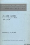 Bakhuizen van den Brink, J.N. - Juan de Valdés. Reformator in Spanje en Italië 1529-1541