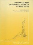 Eelco Damen / Nico van Oosten . - Mannelijkheid en seksueel geweld : de dader belicht.