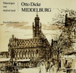 Otto Dicke 136155, Hans Bouma 60104 - Middelburg / tekeningen van stad en land