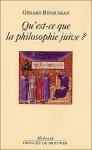 Gérard Bensussan - Qu'est-ce que la philosophie juive?