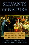Lewis Pyenson 208222, Susan Sheets-Pyenson 253002 - Servants of Nature - A history of scientific institutions, enterprises and sensibilities