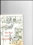 Alberg,Marjan - Met bert naar amsterdam / druk 1