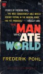 Pohl, F. - The Man who Ate the World