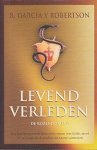 Garcia y Robertson, R. - De Rozenoorlog 1: Levend Verleden