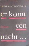 Donnell, Eugene O' - Er komt een nacht. . .
