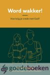 Vlastuin, Gerjanne van Lagen, Johanne Lobbezoo, W. van - Word wakker! *nieuw* --- Hoe krijg je vrede met God?