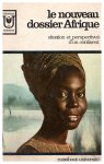 COMHAIRE-SYLVAIN S. & J. - Le nouveau dossier Afrique. Situation et perspectives d'un continent.