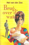 Nel van der Zee - Brug over diep water (vcl)