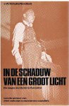 Schulte Nordholt, JW - In de schaduw van een groot licht - de neger-revolutie in Amerika - Het Zuiden 1954-1966