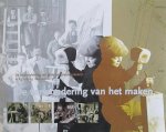 VERHOEVEN, H.A.J. [HARRY]. - De verwondering van het maken. De bouwopleiding van gilde tot opleidingsbedijf.