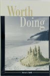 Steven G. Smith - Worth Doing