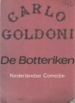 Nederlandse comedie - Carlo Goldini. De botterikken