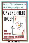 Huub Dijstelbloem, Rob Hagendijk - Onzekerheid troef? Het betwiste gezag van de wetenschap