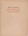 (WERKMAN, H.N.). EVENHUIS, Eddy - De leerling Alexander.