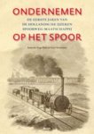 - Ondernemen op het spoor - de eerste jaren van de Hollandsche ijzeren spoorweg-maatschappij - Ondernemen op het spoor - de eerste jaren van de Hollandsche ijzeren spoorweg-maatschappij