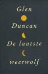 Duncan, Glenn - De laatste weerwolf.