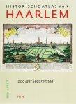 Speet, Ben - Historische atlas van Haarlem; 1000 jaar Spaarnestad