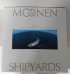 SOMER, JACK A. - Moonen Shipyards 1981-2006 Twenty-five years building "Pocket-size Superyachts" 