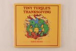 Ross, David - Tiny turtle's Thanksgiving  ( 2 foto's)