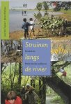 José ten Tuynte - Levende Natuur Struinen Langs De Rivier