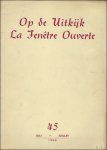 CALBRECHT, L. & LECOMTE, R. - OP DE UITKIJK, LA FENETRE OUVERTE. 45