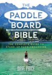 Dave Price - The Paddleboard Bible