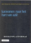 Ettinger, Nathalie - Karavanen naar het hart van Azie