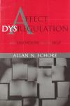 Allan N. Schore - Affect Dysregulation and Disorders of the Self
