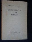 Dürckheim, Karlfried Graf - Durchbruch zum Wesen, Aufsätze und Vorträge