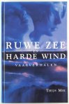 Mik, Thijs - Ruwe zee en harde wind / vaarverhalen