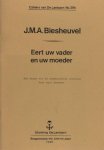Biesheuvel, J.M.A. - Eert uw vader en uw moeder. Een keuze uit de ongebundelde verhalen door Aart Hoekman