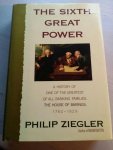 Ziegler P - The sixth great power. P Ziegler