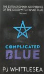 P.J. Whittlesea - Complicated blue The extraordinary adventures of the good witch Anaïs Blue Volume I