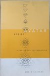 Weinstone, Ann - AVATAR BODIES a Tantra for Posthumanism (Electronic Mediations vol 10)