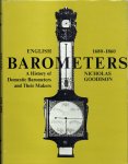 Goodison, Nicholas - English barometers 1680-1860. A history of domestic barometers and their makers.
