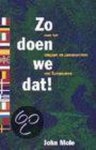J. Mole - ZO DOEN WE DAT!