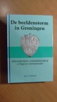 Veldman, H. - De beeldenstorm in Groningen. Reformatorische vrijheidsbeweging in Stad en Ommelanden