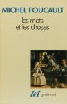 FOUCAULT, M. - Les mots et les choses. Une archéologie des sciences humaines.