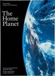Kelley, Kevin W. (ed.) / Jacques-Yves Cousteau (foreword) - THE HOME PLANET For the Association of Space Explorers